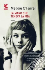 La mano che teneva la mia libro