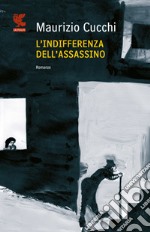 L'indifferenza dell'assassino libro