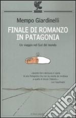 Finale di romanzo in Patagonia libro