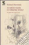 Io avevo paura di Virginia Woolf. Un ragazzo alla Hogarth Press libro