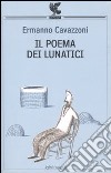 Il poema dei lunatici libro