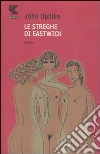 Le streghe di Eastwick libro