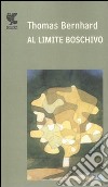 Al limite boschivo libro