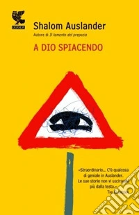 A Dio spiacendo