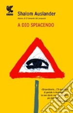 A Dio spiacendo libro