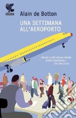 Una Settimana all'aeroporto libro