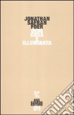 Ogni cosa è illuminata libro