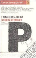 Almanacco Guanda (2008). Il romanzo della politica libro