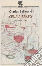 Cena a sbafo. Testo inglese a fronte libro