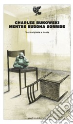 Mentre Buddha sorride. Testo inglese a fronte libro