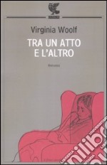 Tra un atto e l'altro libro