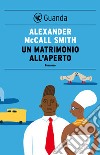 Un matrimonio all'aperto libro di McCall Smith Alexander