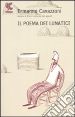 Il poema dei lunatici libro