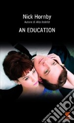 An education. Ediz. italiana libro