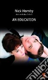 An education. Ediz. italiana libro