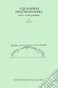I quaderni dell'ingegnere. Testi e studi gaddiani. Vol. 3