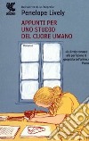 Appunti per uno studio del cuore umano libro