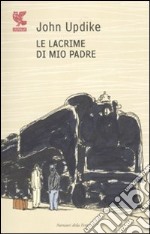 Le lacrime di mio padre libro