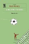 Il mio anno preferito. Storie di calcio libro di Hornby N. (cur.)