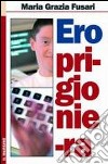 Ero prigioniera libro