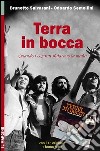 Terra in bocca. Quando i giganti sfidarono la mafia. Con CD Audio libro