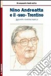 Nino Andreatta e il «suo» Trentino. Appunti e testimonianze libro