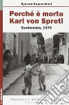 Perché è morto Karl von Spreti. Guatemala, 1970 libro