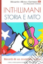 Inti-Illimani. Storia e mito