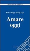 Amare oggi libro