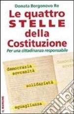 Le quattro stelle della costituzione. Per una cittadinanza responsabile