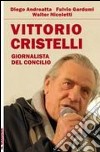 Vittorio Cristelli. Giornalista del Concilio libro