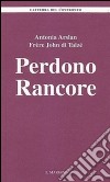 Perdono rancore libro