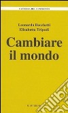 Cambiare il mondo libro