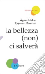 La bellezza (non) ci salverà libro