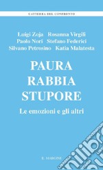 Paura, rabbia stupore. Le emozioni e gli altri libro