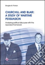 Churchill and Blair: a study of wartime persuasion. Analysing political discourse with the appraisal framework