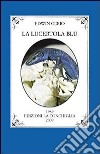 La lucertola blu libro di Cerio Edwin