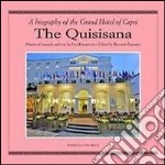 The Quisisana. A biografy of the grand hotel of Capri