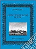 A Brief historical guide to Capri libro