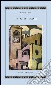 La mia Capri libro di Cerio Claretta