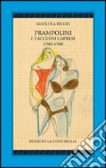 Prampolini. I taccuini capresi 1946-1948. Ediz. illustrata