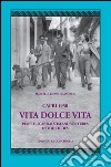 Capri 1950. Vita dolce vita. People, scandals, island ventures in the 'fifties libro di Leone De Andreis Marcella