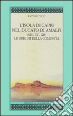 L'isola di Capri nel ducato di Amalfi (sec. IX-XII). Le origini della comunità libro