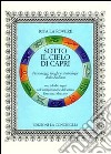 Sotto il cielo di Capri. Personaggi, luoghi e simbologie dello Zodiaco libro