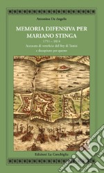 Memoria difensiva per Mariano Stinga 1751-1814. Accusato di veneficio del Bey di Tunisi e decapitato per questo libro