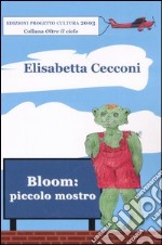 Bloom: piccolo mostro libro