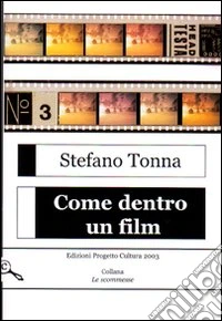 Come dentro un film libro