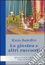 La giostra e altri racconti libro