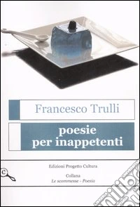 Poesie per inappetenti libro