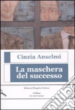 La maschera del successo libro